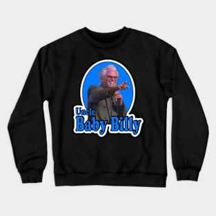 Uncle Baby Billy Freeman Crewneck Sweatshirt